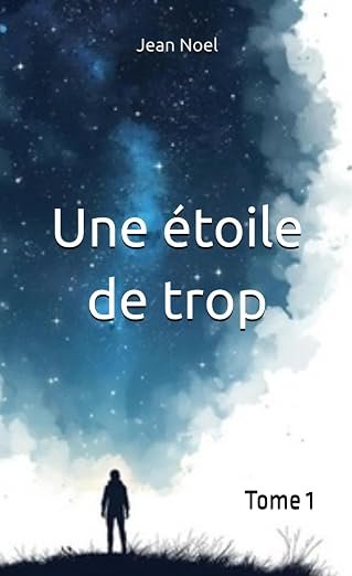 Une etoile de trop Tome I